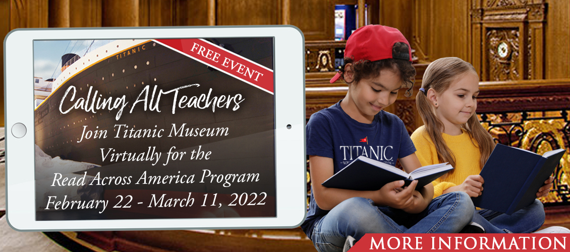 Calling all Teachers! Free Virtual Titanic Museum Attraction Literacy Production.