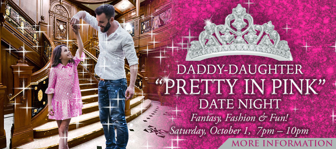 Daddy Daughter "Pretty in Pink" Date Night at Titanic Branson