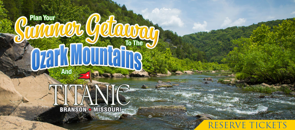Summer in the Ozark Mountains and Titanic