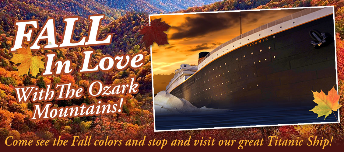 Fall in love with the Ozark Mountains and Titanic!