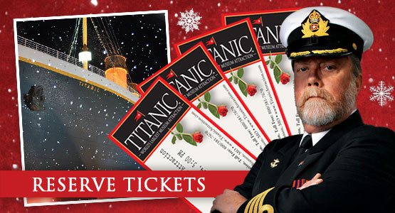 Titanic Branson Tickets. Reservations Required. 800-381-7670.