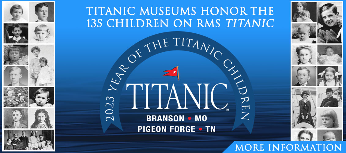 Titanic Museum in Branson, MO honors the 135 children on RMS Titanic.
