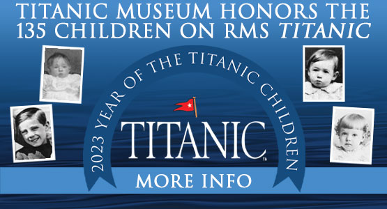 Titanic Museum in Branson, MO. Honors the 135 Children on RMS TitaniC